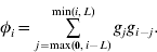 \phi _{i} \equals \mathop\sum\limits_{j \equals {\rm max}\lpar \setnum{0}\comma i \minus L\rpar }^{{\rm min}\lpar i\comma L\rpar } {g_{j} g_{i \minus j} } .