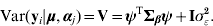 {\rm Var\lpar }{\bf y}_{i} \left\vert {{\bimmu }\comma } \right.{\bimalpha }_{j} \rpar \equals {\bf V} \equals {\bimpsi }^{\rm T} {\bmSigma }_{\bimbeta } {\bimpsi } \plus {\bf I}\sigma _{\varepsilon }^{\setnum{2}}.