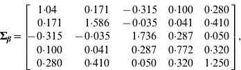 {\bmSigma }_{\bimbeta } \equals \left[ {\matrix{ {1{\cdot}04} \tab {\hskip9pt 0{\cdot}171} \tab { \minus 0{\cdot}315} \tab {0{\cdot}100} \tab {0{\cdot}280} \cr {\hskip5pt 0{\cdot}171} \tab {\hskip9pt 1{\cdot}586} \tab { \minus 0{\cdot}035} \tab {0{\cdot}041} \tab {0{\cdot}410} \cr { \hskip-6pt\minus 0{\cdot}315} \tab {  \minus 0{\cdot}035} \tab {\hskip9pt 1{\cdot}736} \tab {0{\cdot}287} \tab {0{\cdot}050} \cr {\hskip4pt 0{\cdot}100} \tab {\hskip9pt 0{\cdot}041} \tab {\hskip9pt 0{\cdot}287} \tab {0{\cdot}772} \tab {0{\cdot}320} \cr {\hskip4pt 0{\cdot}280} \tab {\hskip9pt 0{\cdot}410} \tab {\hskip9pt 0{\cdot}050} \tab {0{\cdot}320} \tab {1{\cdot}250} \cr} } \right]\comma 