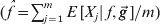 \hats{f} \equals \sum\nolimits_{j \equals \setnum{1}}^{m} \,E\hskip2pt\lsqb X_{j} \vert\hskip2pt f\comma \vec{g}\hskip2pt\rsqb \sol m