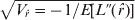 \sqrt {V\hskip-1.5pt_{\hati{r}} \equals \minus 1\sol E\lsqb L\Prime\lpar \hat{r}\rpar \rsqb }