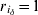 r_{i_{\delta } } \equals 1