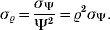 \sigma _{\varrho } \equals {{\sigma _{\rmPsi } } \over {\rmPsi ^{\setnum{2}} }} \equals \varrho ^{\setnum{2}} \sigma _{\rmPsi } . \hfill