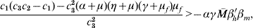 {{c_{\setnum{1}} \lpar c_{\setnum{3}} c_{\setnum{2}}\minus c_{\setnum{1}} \rpar \minus c_{\setnum{3}}^{\setnum{2}} \lpar \alpha \plus \mu \rpar \lpar \eta \plus \mu \rpar \lpar \gamma \plus \mu _{f} \rpar \mu _{f} } \over {c_{\setnum{3}}^{\setnum{2}} }} \hskip -1\gt \hskip -2\minus \alpha \gamma \bar{M}\beta^{\hskip1\prime}_{\hskip -1h} \beta_{m} \comma