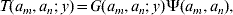 T \lpar a_{m} \comma a_{n} \semi\, y\rpar \equals G \lpar a_{m} \comma a_{n} \semi\, y \rpar \rmPsi \lpar a_{m} \comma a_{n} \rpar\comma