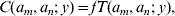 C\lpar a_{m} \comma a_{n} \semi\, y\rpar \equals fT \lpar a_{m} \comma a_{n} \semi\, y \rpar \comma