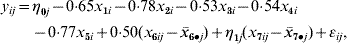 \eqalign{ y_{ij} \equals \tab \eta _{\setnum{0}j} \minus 0 {\cdot} 65x_{\setnum{1}i} \minus 0 {\cdot }78x_{\setnum{2}i} \minus 0 {\cdot }53x_{\setnum{3}i} \minus 0 {\cdot }54x_{\setnum{4}i} \cr \tab \minus 0 {\cdot} 77x_{\setnum{5}i} \plus 0 {\cdot} 50\lpar x_{\setnum{6}ij} \minus \bar{x}_{\setnum{6} \bullet j} \rpar \plus \eta _{\setnum{1}j} \lpar x_{\setnum{7}ij} \minus \bar{x}_{\setnum{7} \bullet j} \rpar \plus \epsi _{ij}\comma \cr} \hfill