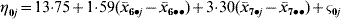 \eta _{\setnum{0}j} \equals 13 {\cdot} 75 \plus 1 {\cdot} 59\lpar \bar{x}_{\setnum{6} \bullet j} \minus \bar{x}_{\setnum{6} \bullet \bullet } \rpar \plus 3 {\cdot} 30\lpar \bar{x}_{\setnum{7} \bullet j} \minus \bar{x}_{\setnum{7} \bullet \bullet } \rpar \plus \varsigma _{\setnum{0}j} \hfill