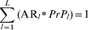 \sum\limits_{l \equals \setnum{1}}^{L} {\lpar {\rm AR}_{l} \hskip 1pt \vskip 1.5pt \ast \hskip 1pt \vskip -1.5pt PrP_{l} \rpar } \equals 1\hfill
