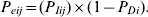P_{eij} \equals \lpar P_{Iij} \rpar \times \lpar 1 \minus P_{Di} \rpar.