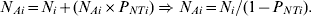 N_{Ai} \equals N_{i} \plus \lpar N_{Ai} \times P_{NTi} \rpar \Rightarrow N_{Ai} \equals N_{i} \sol \lpar 1 \minus P_{NTi} \rpar.
