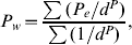 P_{w} \equals {{\sum {{\rm \lpar }P_{e} {\rm \sol }d^{P} {\rm \rpar }} } \over {\sum {{\rm \lpar 1\sol }d^{P} {\rm \rpar }} }}\comma
