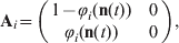{\bf A}_{i} \equals \left( {\matrix{ {1 \minus \phiv _{i} \lpar {\bf n}\lpar t\rpar \rpar } \tab 0 \cr {\phiv _{i} \lpar {\bf n}\lpar t\rpar \rpar } \tab 0 \cr} } \right)\comma