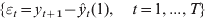 \lcub \varepsilon _{t} \equals y_{t \plus \setnum{1}} \minus \hat{y}_{t} \lpar 1\rpar \comma \quad t \equals 1\comma...\comma T\rcub