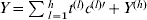 Y \equals \sum {^{h} } \hskip-4pt \vskip3pt_{l \equals \setnum{1}} t^{\lpar l\rpar } c^{\lpar l\rpar \prime} \plus Y^{\lpar h\rpar }