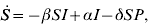 \dot{S} \equals \minus \beta SI \plus \alpha I \minus \delta SP\comma \hfill