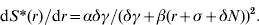 {\rm d}S{ \ast } \lpar r\rpar \sol {\rm d}r \equals \alpha \delta \gamma \sol \lpar \delta \gamma \plus \beta \lpar r \plus \sigma \plus \delta N\rpar \rpar ^{\setnum{2}}.\hfill