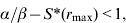 \alpha \sol \beta \minus S{ \ast } \lpar r_{\max } \rpar \lt 1\comma \hfill