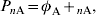 P_{n \rm A} \equals \phi _{\rm A} \plus \rmvarepsilon _{n \rm A} \comma\hfill