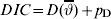DIC \equals D\lpar \overline{\vartheta } \rpar \plus p_{\rm D}