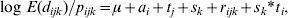 {\log} \ E\lpar d_{ijk} \rpar \sol p_{ijk} \equals \mu \plus a_{i} \plus t_{j} \plus s_{k} \plus r_{ijk} \plus s_{k} \ast t_{i} \comma 