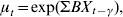 \mu _{t} \equals {\rm exp}\lpar \rmSigma BX_{t \minus \gamma } \rpar \comma 
