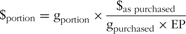 \[--><$$> {{\$ }_{\rm portion}} = {{\rm g}_{\rm portion}}\times \frac{{{{\$ }_{{\rm as}\ {\rm purchased}}}}}{{{{\rm g}_{\rm purchased}}\times {\rm EP}}} \eqno\rm<$$><!--\]