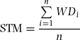 \begin{equation}
{\rm STM} = \frac{{\sum\limits_{i = 1}^n {WD_i}}}{n}
\end{equation}