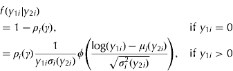 $$\eqalign {&f(y_{1i} |y_{2i} ) \cr &\matrix{ { = 1 - \rho _i (\gamma ),} \hfill & {{\rm if}\ y_{1i} = 0} \hfill \cr { = \rho _i (\gamma )\displaystyle{1 \over {y_{1i} \sigma _i (y_{2i} )}}\varphi \left( {\displaystyle{{\log (y_{1i} ) - \mu _i (y_{2i} )} \over {\sqrt {\sigma _i^2 (y_{2i} )}}}} \right),} \hfill & {{\rm if}\ y_{1i} > 0} \hfill \cr} $$