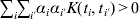 \sum _{i} \sum _{i \prime} \alpha _{i} \alpha _{i \prime} K\lpar t_{i} \comma t_{i \prime} \rpar \gt 0