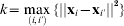 k \equals \mathop {\max }\limits_{\left( {i\comma i \prime} \right)} \lcub \vert \vert {\bf x}_{i} \minus {\bf x}_{i \prime} \vert \vert ^{\rm \setnum{2}} \rcub