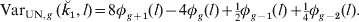 {\rm Var}_{{\rm UN}\comma g}\, \lpar \u {k} _{\setnum{1}} \comma l\rpar \equals 8\phi _{g \plus \setnum{1}} \lpar l\rpar \minus 4\phi _{g} \lpar l\rpar \plus {\textstyle {1 \over 2}}\phi _{g \minus \setnum{1}} \lpar l\rpar \plus {\textstyle {1 \over 4}}\phi _{g \minus \setnum{2}} \lpar l\rpar.