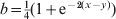 b \equals {\textstyle{1 \over 4}}\lpar 1 \plus {\rm e}^{ \minus \setnum{2}\lpar x \minus y\rpar } \rpar 