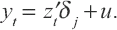
\[
\begin{array}
y_t=z'_t\delta_j +u.
\end{array}
\