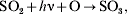 {\rm SO}_{\setnum{2}} \plus h{\rmnu} \plus {\rm O} \to {\rm SO}_{\setnum{3}} \comma