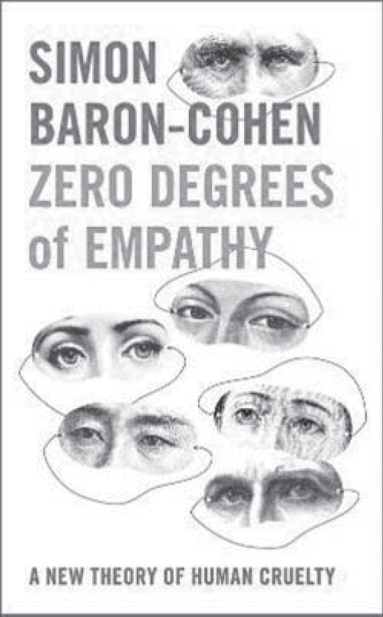 Zero Degrees of Empathy: A New Theory of Human Cruelty By Simon