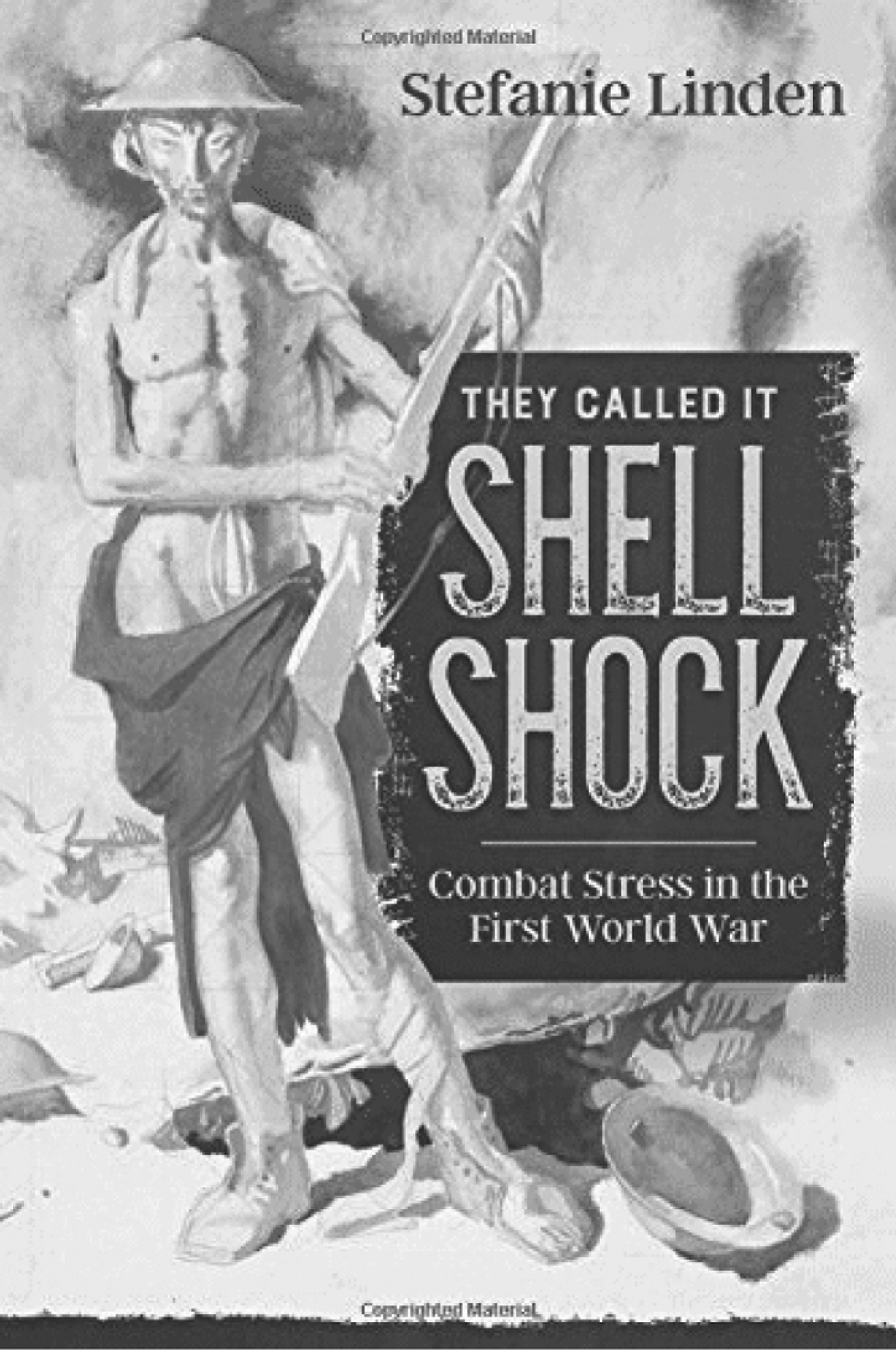 Shell Shock: understanding psychological casualties from the