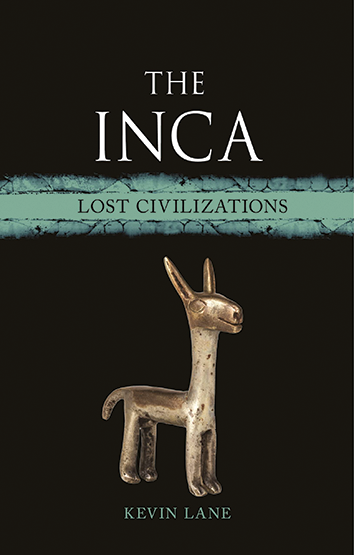 Kevin Lane. 2022. The Inca: lost civilizations. London: Reaktion