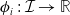 phi Subscript i Baseline colon script upper I right arrow double struck upper R