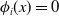 phi Subscript i Baseline left parenthesis x right parenthesis equals 0