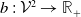 b colon script upper V squared right arrow double struck upper R Subscript plus Baseline