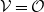 script upper V equals script upper O