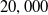 20 comma 000