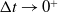normal upper Delta t right arrow 0 Superscript plus