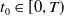 t 0 element of left bracket 0 comma upper T right parenthesis