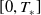 left bracket 0 comma upper T Subscript asterisk Baseline right bracket