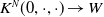 upper K Superscript upper N Baseline left parenthesis 0 comma dot comma dot right parenthesis right arrow upper W