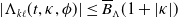 StartAbsoluteValue normal upper Lamda Subscript k script l Baseline left parenthesis t comma kappa comma phi right parenthesis EndAbsoluteValue less than or equals upper B overbar Subscript normal upper Lamda Baseline left parenthesis 1 plus StartAbsoluteValue kappa EndAbsoluteValue right parenthesis