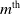 m Superscript th