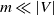 m much less than StartAbsoluteValue upper V EndAbsoluteValue